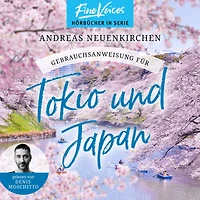 Gebrauchsanweisung für Tokio und Japan (ungekürzt)