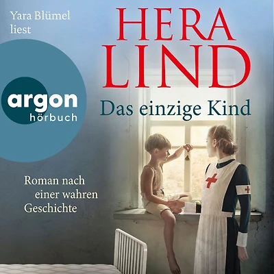 Das einzige Kind - Roman nach einer wahren Geschichte (Ungekürzte Lesung)