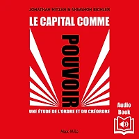 Le capital comme pouvoir: Une étude de l'ordre et du créordre
