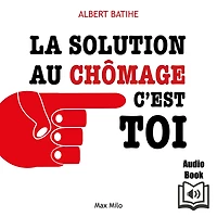 La solution au chômage c'est toi
