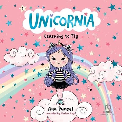 Unicornia: Learning to Fly: (A Magical Chapter Book for Kids Ages 5-7 about Friendship, Courage, and Something New)