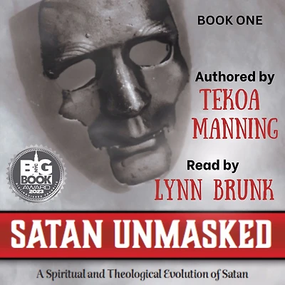 Satan Unmasked: A Spiritual and Theological Evolution of