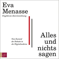 Alles und nichts sagen - Vom Zustand der Debatte Digitalmoderne (ungekürzt)