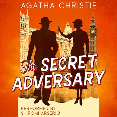 The Secret Adversary (Tommy and Tuppence Series)