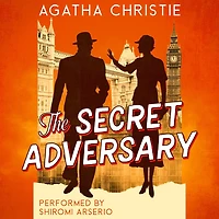 The Secret Adversary (Tommy and Tuppence Series)