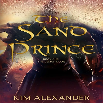 The Sand Prince: Demon Door Book One