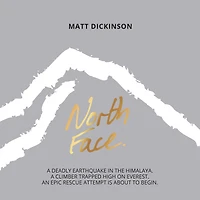 North Face: A deadly earthquake the Himalaya. climber trapped high on Everest. An epic rescue attempt is about to begin.