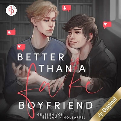 Better than a Fake-Boyfriend (Ungekürzt)