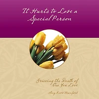 It Hurts to Lose a Special Person