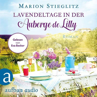 Lavendeltage der Auberge de Lilly (Ungekürzt)
