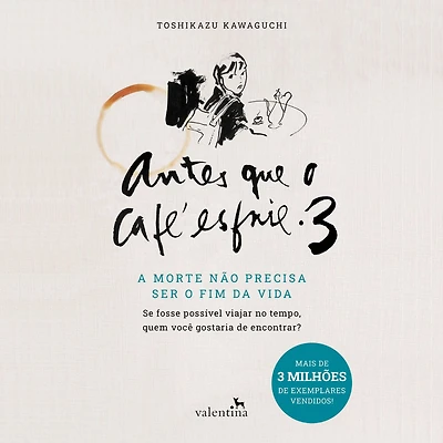 Antes que o Café Esfrie 3: A morte não precisa ser fim da vida (Abridged)
