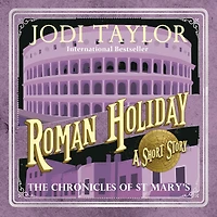 Roman Holiday: A Chronicles of St. Mary's Short Story