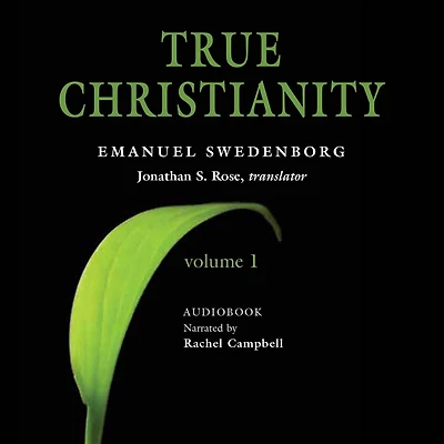 True Christianity, vol. 1: The Portable New Century Edition