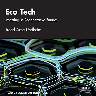 Eco Tech: Investing Regenerative Futures