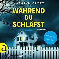 Während du schläfst: Thriller