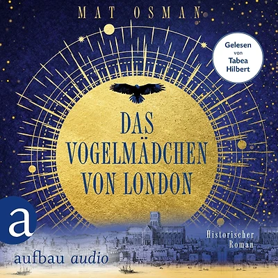 Das Vogelmädchen von London: Historischer Roman