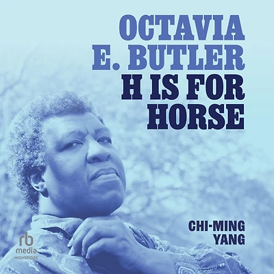 Octavia E. Butler: H is for Horse