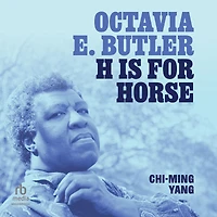 Octavia E. Butler: H is for Horse