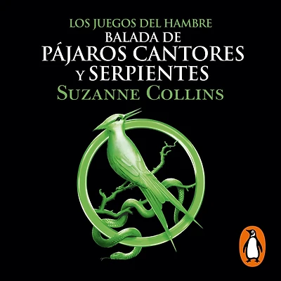 Balada de pájaros cantores y serpientes (Juegos del Hambre 4) / The Ballad of Songbirds and Snakes