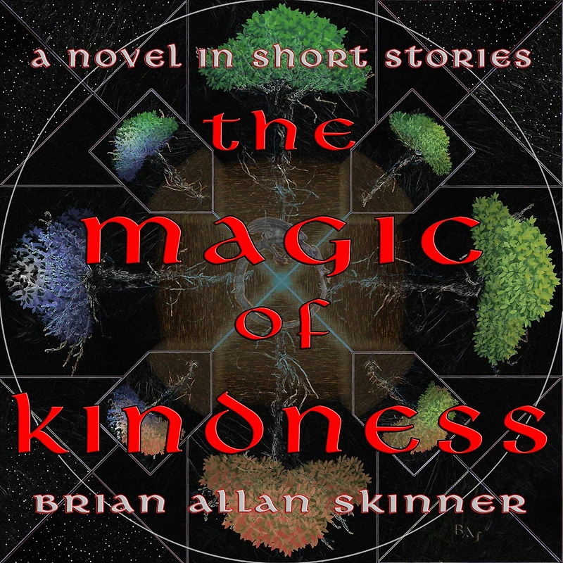 The Magic of Kindness: A Novel Short Stories
