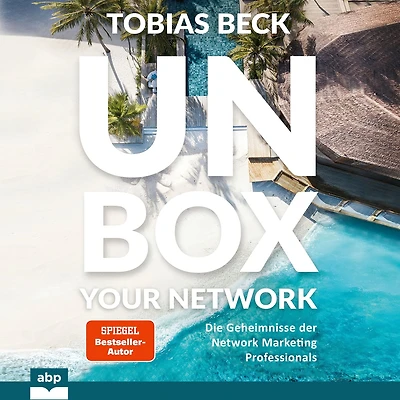 Unbox your Network - Die Geheimnisse der Marketing Professionals (Ungekürzt)