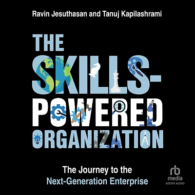 the Skills-Powered Organization: Journey to Next-Generation Enterprise