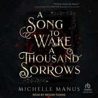 a Song to Wake Thousand Sorrows (The Duology, #1)