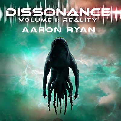 Dissonance Volume I: Reality