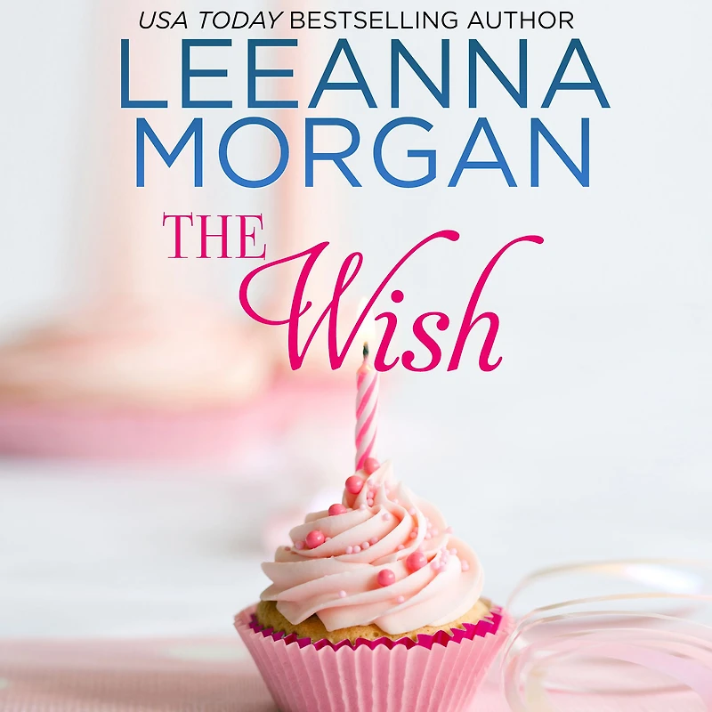 The Wish: A Sweet Small Town Romance