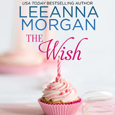 The Wish: A Sweet Small Town Romance