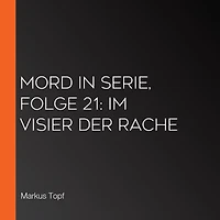 Mord in Serie, Folge 21: Im Visier der Rache