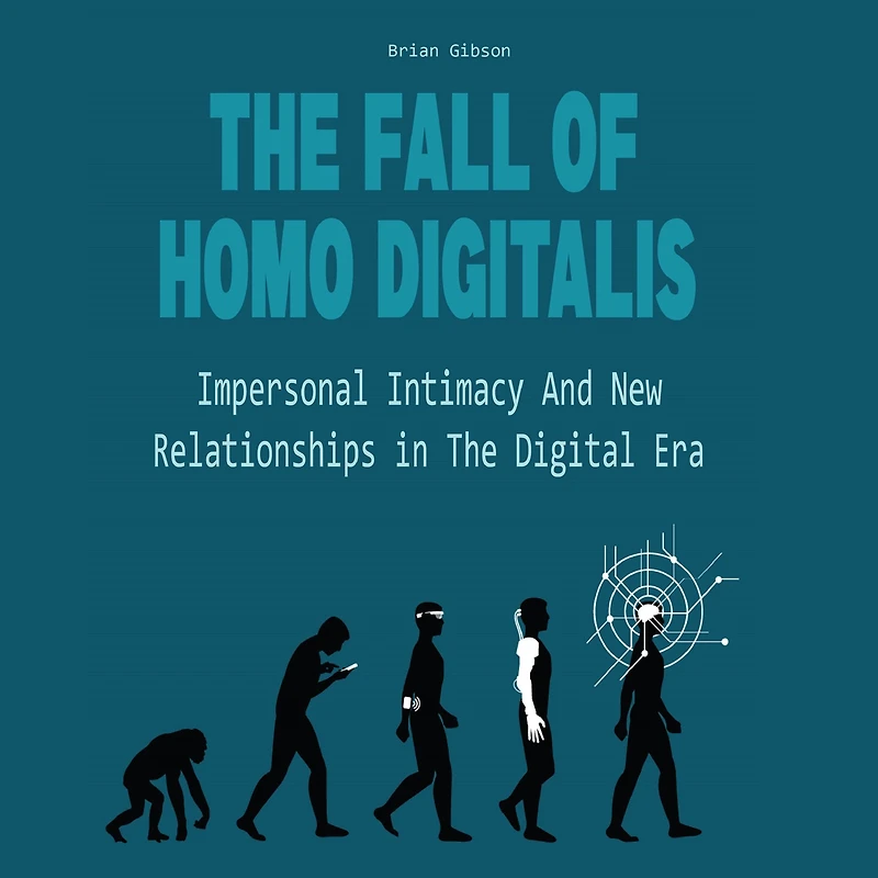 The Fall Of Homo Digitalis: Impersonal Intimacy And New Relationships Digital Era