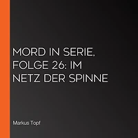 Mord in Serie, Folge 26: Im Netz der Spinne