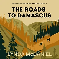 The Roads to Damascus: A Mystery Novel