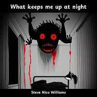 What keeps me up at night: An Honest and Insightful Journey Through The World of Sleep Paralysis
