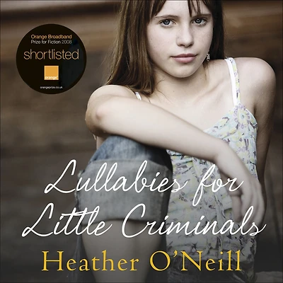 Lullabies for Little Criminals: A Novel