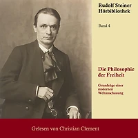 Die Philosophie der Freiheit: Grundzüge einer modernen Weltanschauung