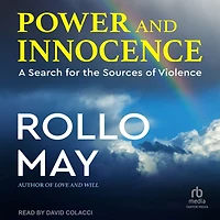Power and Innocence: A Search for the Sources of Violence