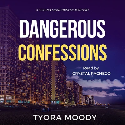 Dangerous Confessions (Serena Manchester Mysteries, #2)