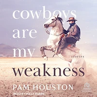 Cowboys Are My Weakness: Stories