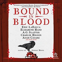 Bound Blood: Stories of Cursed Books, Damned Libraries and Unearthly Authors