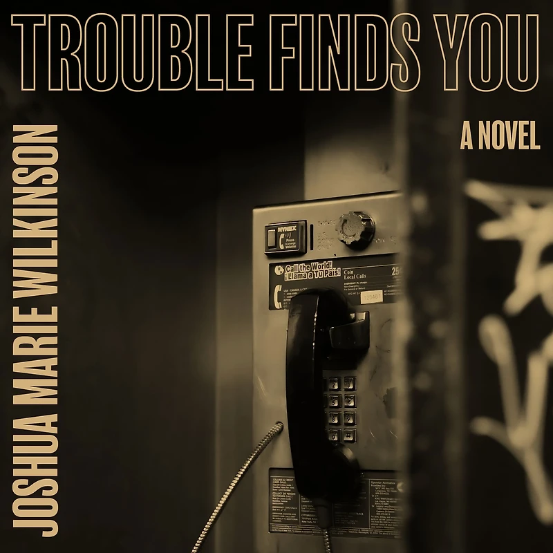 Trouble Finds You