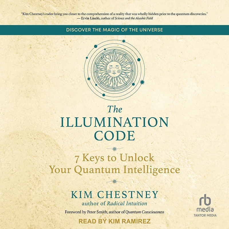 The Illumination Code: 7 Keys to Unlock Your Quantum Intelligence