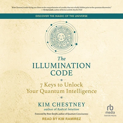 The Illumination Code: 7 Keys to Unlock Your Quantum Intelligence