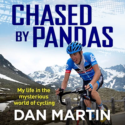 Chased by Pandas: My life the mysterious world of cycling