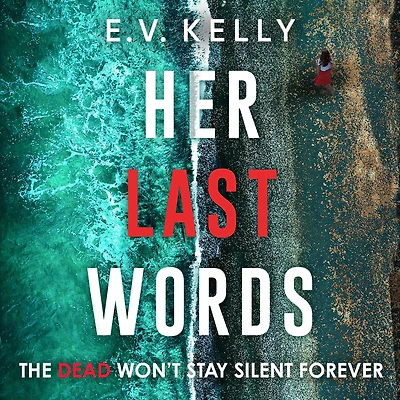 Her Last Words: An addictive psychological thriller that will keep you hooked!
