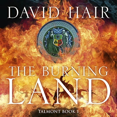 The Burning Land: Talmont Trilogy Book 1