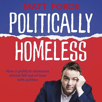 Politically Homeless: THE LAUGH-OUT-LOUD POLITICAL BOOK OF YEAR