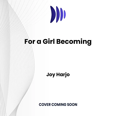For a Girl Becoming