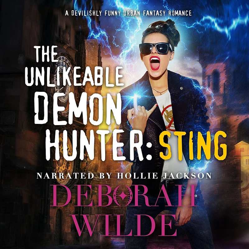 The Unlikeable Demon Hunter: Sting:A Devilishly Funny Urban Fantasy Romance
